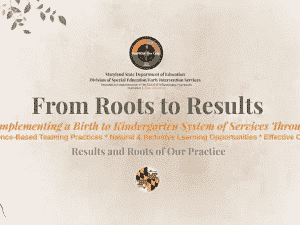 From Roots to Results: Implementing a Birth to Kindergarten System of Services Webinar Series